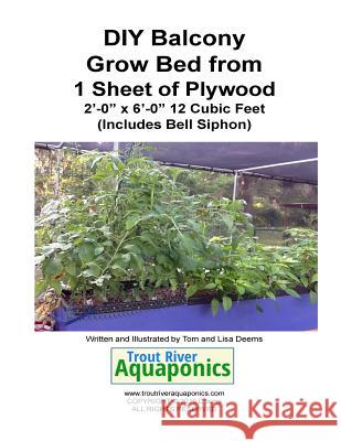 Diy Balcony Grow Bed from 1 Sheet of Plywood Deems, Lisa P. 9781544218946 Createspace Independent Publishing Platform