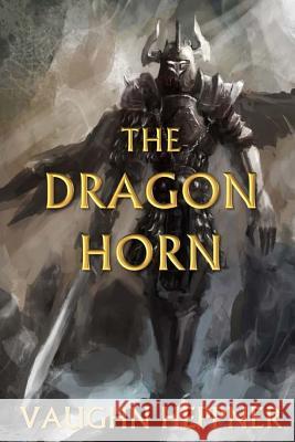 The Dragon Horn Vaughn Heppner 9781544223032