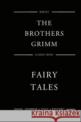 Fairy Tales The Brothers Grimm 9781544225302 Createspace Independent Publishing Platform