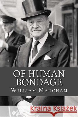 Of Human Bondage William Somerset Maugham 9781544225692