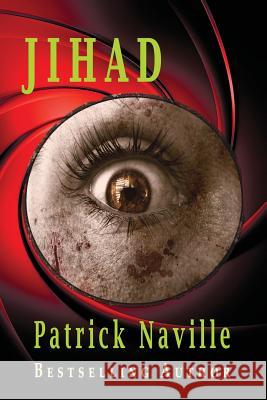 Jihad Patrick Naville 9781544234113 Createspace Independent Publishing Platform