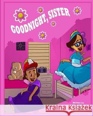 Goodnight, Sister Andrew Swanson 9781544234878 Createspace Independent Publishing Platform