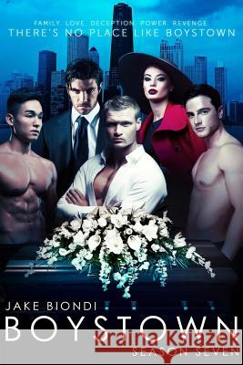 BOYSTOWN Season Seven Biondi, Jake 9781544238418 Createspace Independent Publishing Platform