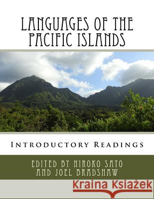 Languages of the Pacific Islands: Introductory Readings Hiroko Sato Joel Bradshaw 9781544239224 Createspace Independent Publishing Platform