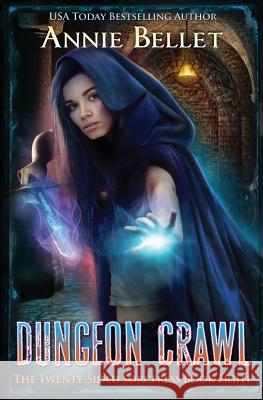 Dungeon Crawl Annie Bellet 9781544244723