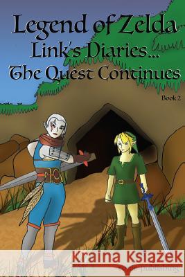 Legend of Zelda Continues: Links Diaries - The Quest Continues: Breath of the Wild Books Trent Harding 9781544249988 Createspace Independent Publishing Platform