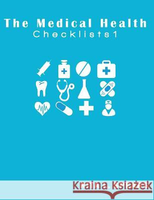 The medical checklist: How to Get health caregiver Right: Checklists, Forms, Resources and Straight Talk to help you provide. Spears, Rita L. 9781544253725 Createspace Independent Publishing Platform