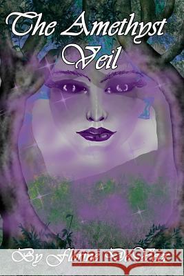 The Amethyst Veil Florine d 9781544256917