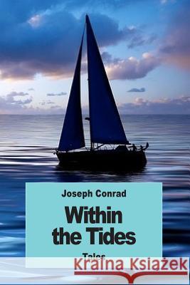 Within the Tides: Tales Joseph Conrad 9781544261324