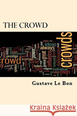 The Crowd Gustave L 9781544261898 Createspace Independent Publishing Platform