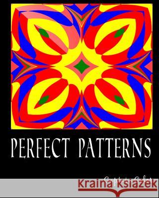 Perfect Patterns - Adult Coloring / Colouring Book - Relaxation Stress Art: 50 patterns to color in, with only one design per page Color, Captain 9781544262369