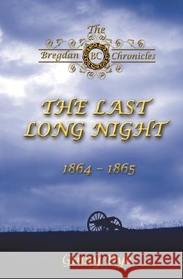 The Last, Long Night (#5 in the Bregdan Chronicles Historical Fiction Romance Series) Ginny Dye 9781544268002 Createspace Independent Publishing Platform