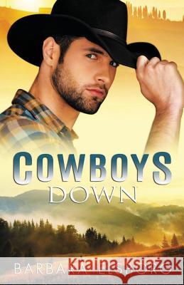 Cowboys Down Barbara Elsborg 9781544271927 Createspace Independent Publishing Platform