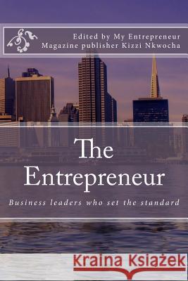 The Entrepreneur 2017 Kizzi Nkwocha 9781544272863