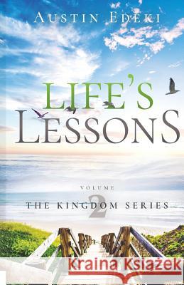 Life's Lessons volume 2 Edeki, Austin 9781544276441 Createspace Independent Publishing Platform