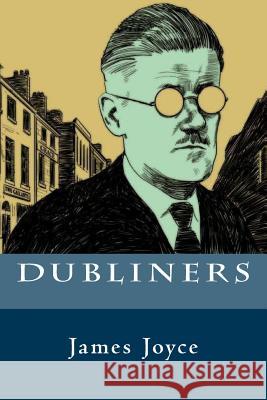 Dubliners James Joyce 9781544278636 Createspace Independent Publishing Platform