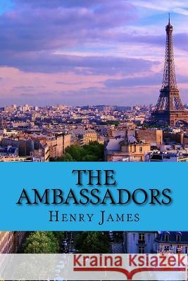 The ambassadors (Special Edition) Henry James 9781544283081 Createspace Independent Publishing Platform