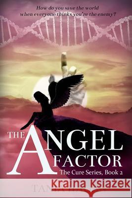 The Angel Factor Tania Hagan 9781544285818 Createspace Independent Publishing Platform