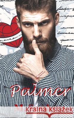 Palmer: A 2nd Generation Marked Heart Novel M. Sembera 9781544291963 Createspace Independent Publishing Platform