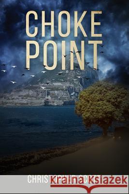 Choke Point Christopher Scott 9781544294667 Createspace Independent Publishing Platform