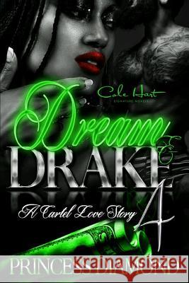 Dream & Drake 4 Princess Diamond 9781544298856