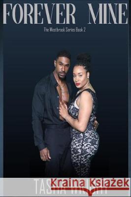 Forever Mine: The Westbrook Series: Obsessions: Obsessions MS Tasha Wright 9781544299020 Createspace Independent Publishing Platform