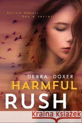 Harmful Rush: A Remedy Stand-Alone Novel Debra Doxer Pam Berehulke 9781544299464 Createspace Independent Publishing Platform