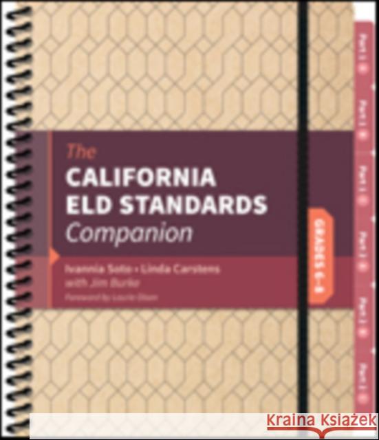 The California Eld Standards Companion, Grades 6-8 Soto, Ivannia 9781544301334