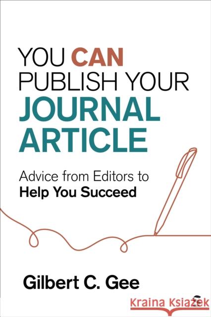 You Can Publish Your Journal Article! Gilbert C. Gee 9781544309552 SAGE Publications