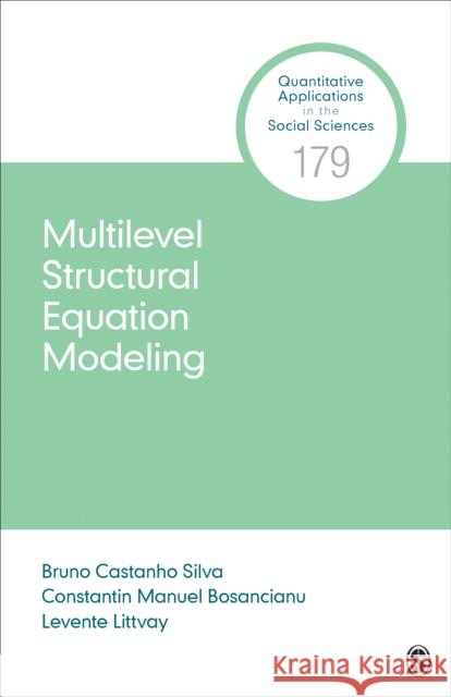Multilevel Structural Equation Modeling Bruno Castanho Silva Constantin Manuel Bosancianu Levente Littvay 9781544323053 Sage Publications, Inc