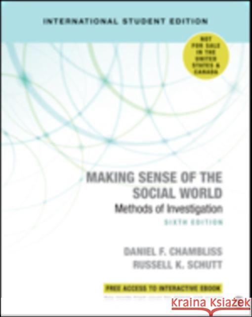 Making Sense of the Social World: Methods of Investigation Daniel F. Chambliss Russell K. Schutt  9781544326931