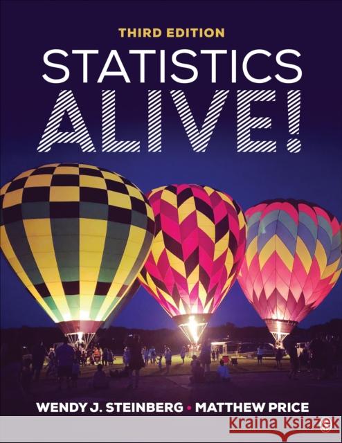Statistics Alive! Wendy J. Steinberg Matthew Price 9781544328263 Sage Publications, Inc