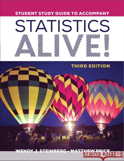Student Study Guide to Accompany Statistics Alive! Wendy J. Steinberg Matthew Price 9781544328317 Sage Publications, Inc
