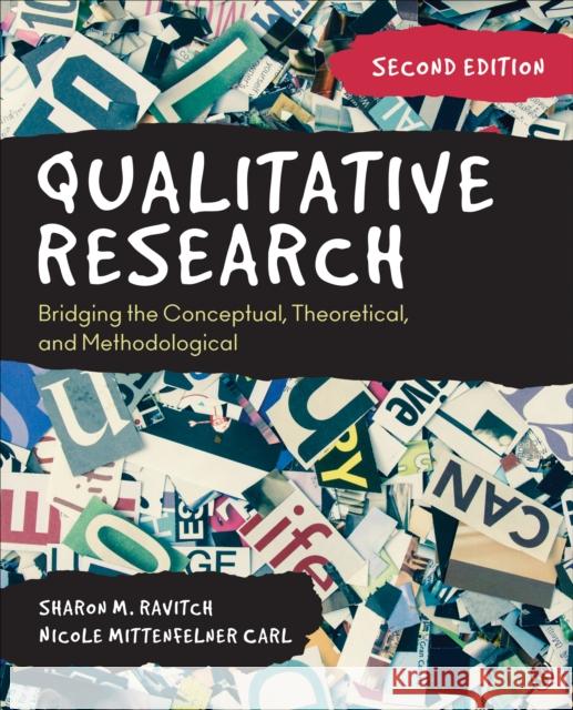 Qualitative Research: Bridging the Conceptual, Theoretical, and Methodological Sharon M. Ravitch Nicole C. Mittenfelner Carl 9781544333816 SAGE Publications Inc