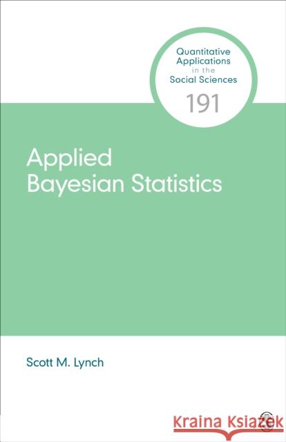 Applied Bayesian Statistics Scott M. Lynch 9781544334639 SAGE Publications Inc