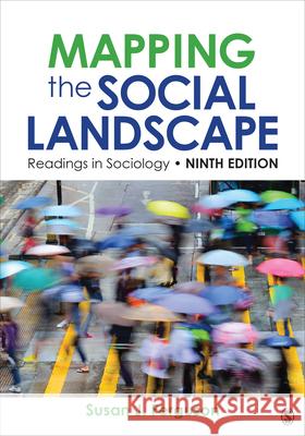 Mapping the Social Landscape: Readings in Sociology Susan J. Ferguson 9781544334660