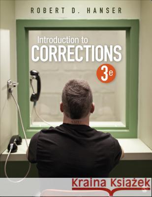 Introduction to Corrections Robert D. Hanser 9781544339078 Sage Publications, Inc