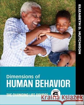 Dimensions of Human Behavior: The Changing Life Course Elizabeth D. Hutchison 9781544339344