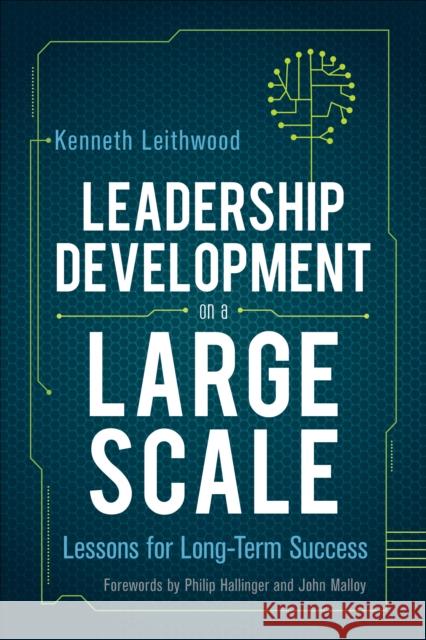 Leadership Development on a Large Scale: Lessons for Long-Term Success Kenneth Leithwood 9781544342214