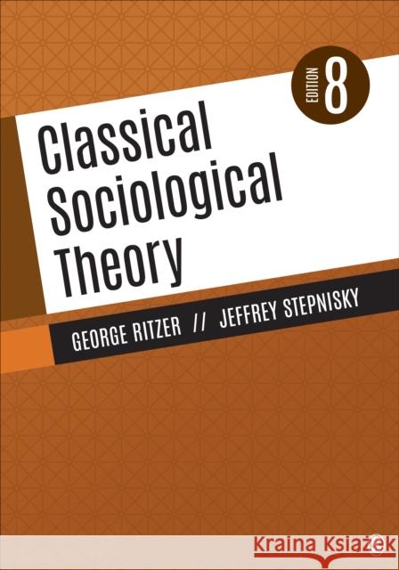 Classical Sociological Theory George Ritzer Jeffrey N. Stepnisky 9781544354828