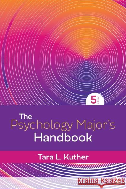 The Psychology Major′s Handbook Kuther, Tara L. 9781544359465 Sage Publications, Inc