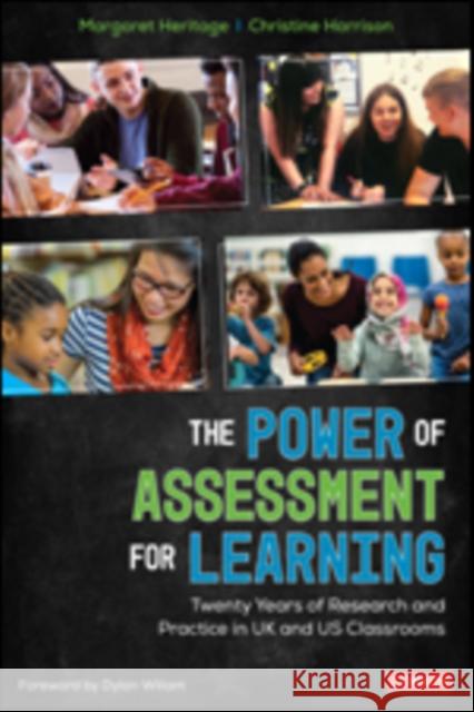 The Power of Assessment for Learning: Twenty Years of Research and Practice in UK and Us Classrooms Heritage, Margaret 9781544361468 Corwin Publishers