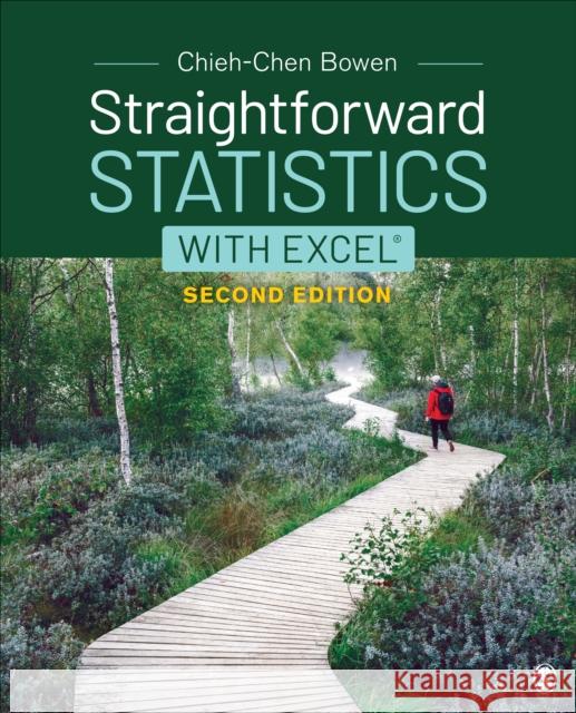 Straightforward Statistics with Excel Bowen, Chieh-Chen 9781544361963 SAGE Publications Inc