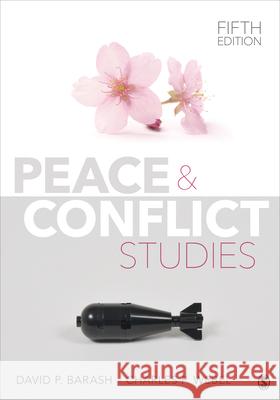 Peace and Conflict Studies David P. Barash Charles P. Webel 9781544369051 SAGE Publications Inc