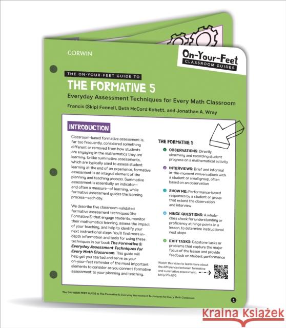 The On-Your-Feet Guide to the Formative 5: Everyday Assessment Techniques for Every Math Classroom Francis M. Fennell Beth McCord Kobett Jonathan A. Wray 9781544377858