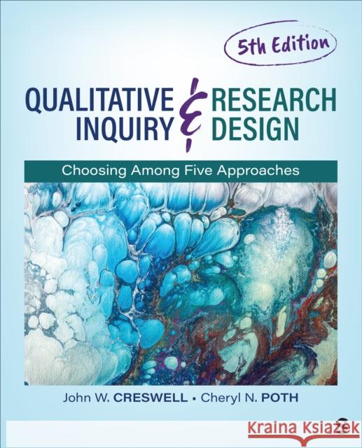 Qualitative Inquiry and Research Design Cheryl N. Poth 9781544398396 SAGE Publications