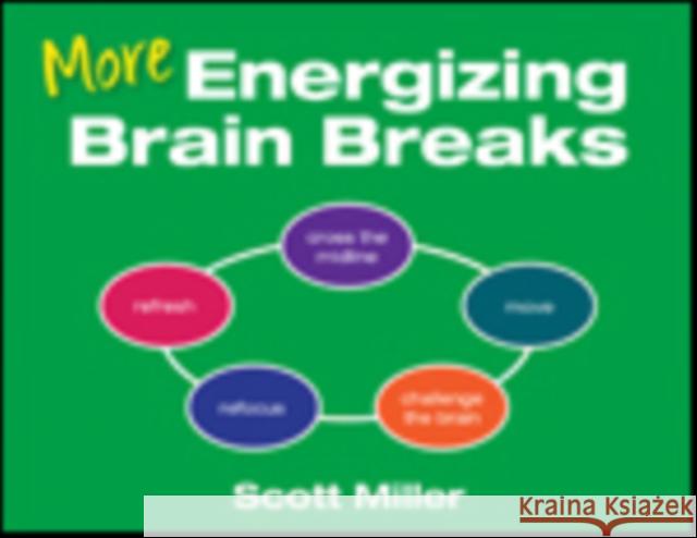 More Energizing Brain Breaks Scott a. Miller 9781544399089 Corwin Publishers