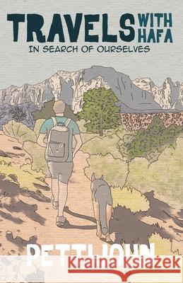 Travels with Hafa: In Search of Ourselves Nathan Pettijohn 9781544515755 Cordurouy Books