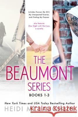The Beaumont Series (Books 1-3) Heidi McLaughlin 9781544600208 Createspace Independent Publishing Platform