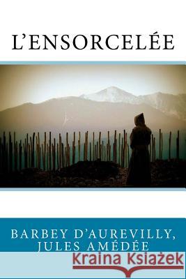 L'Ensorcelée Sir Angels 9781544601557 Createspace Independent Publishing Platform